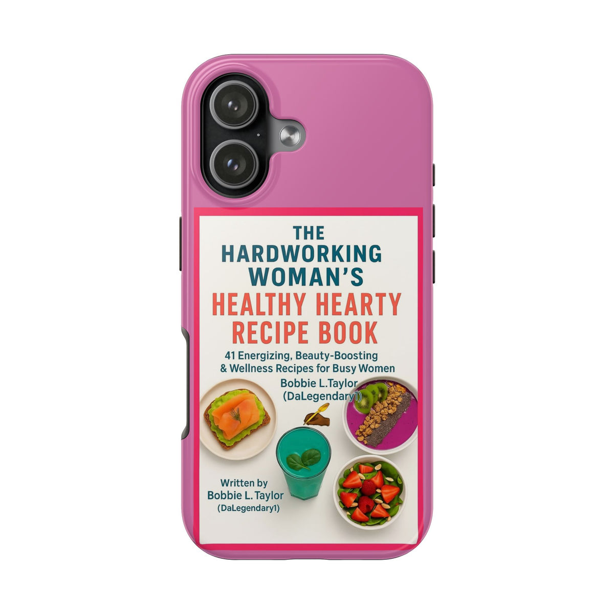 The Hardworking Woman’s Healthy Hearty Recipe Book Tough Phone Case