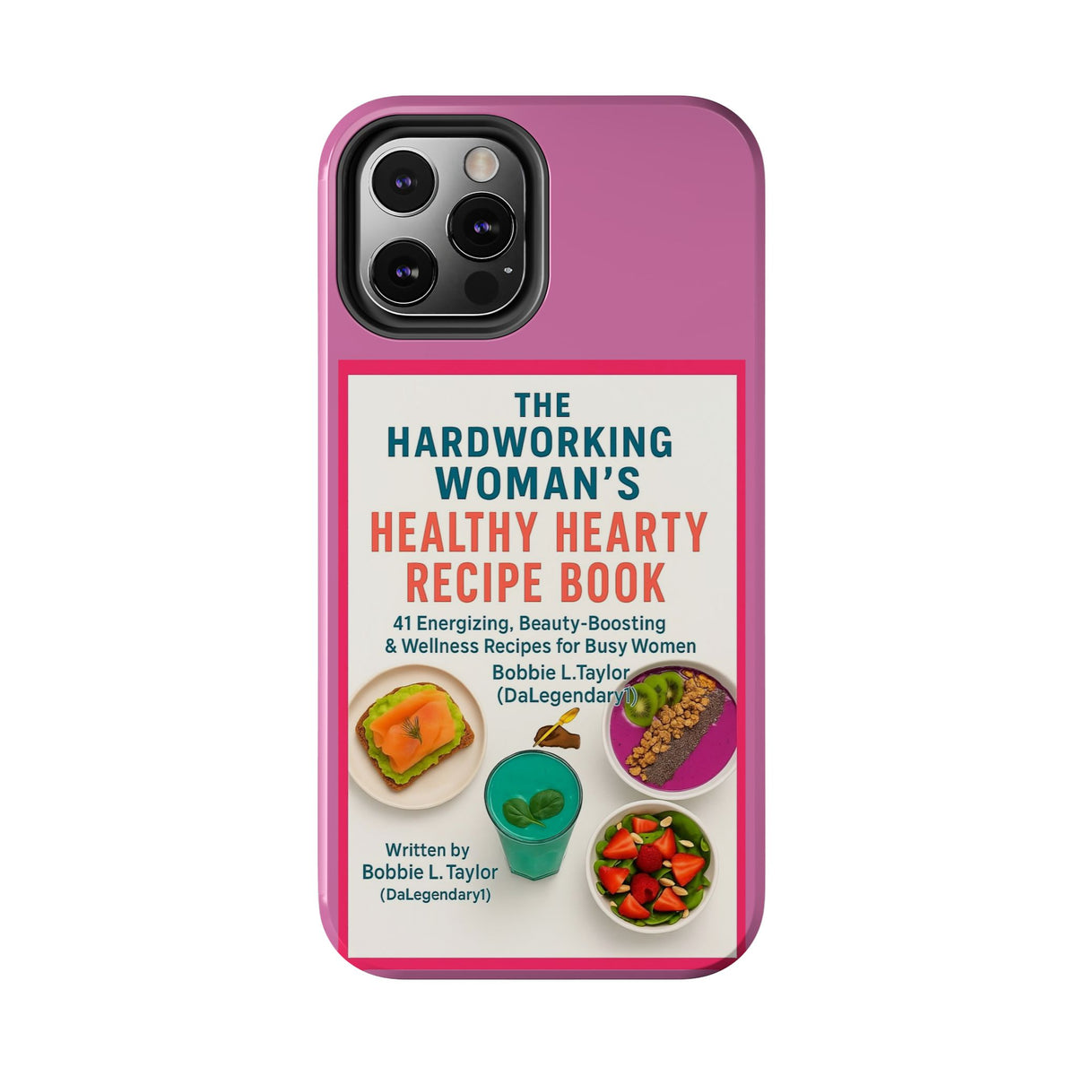 The Hardworking Woman’s Healthy Hearty Recipe Book Tough Phone Case