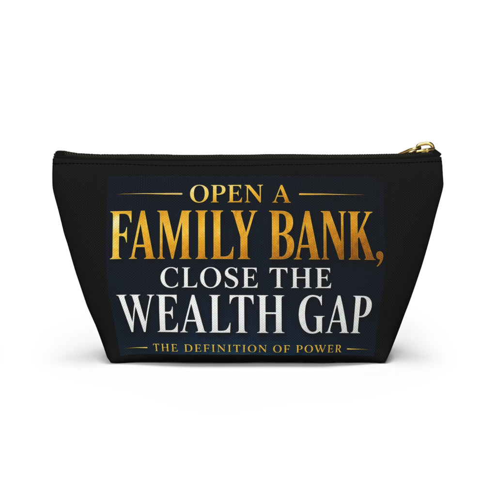 Open A Family Bank, Close the Wealth Gap Accessory Pouch