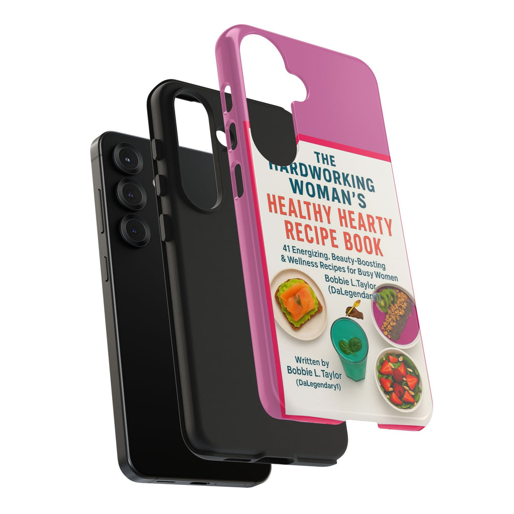 The Hardworking Woman’s Healthy Hearty Recipe Book Tough Phone Case