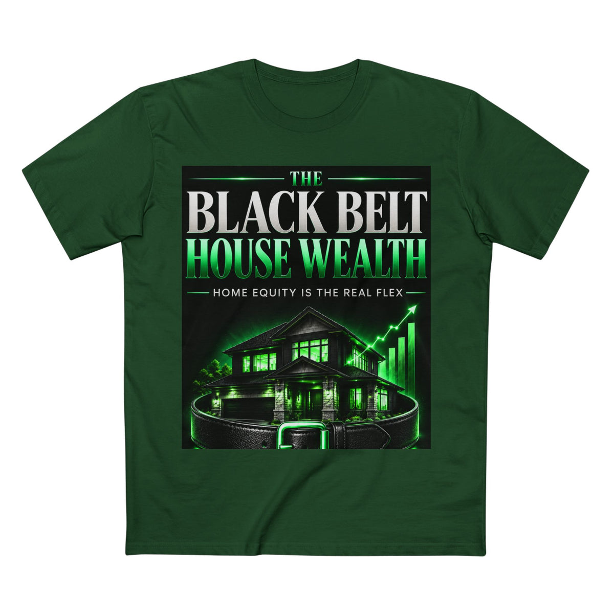 The Black Belt House Wealth Money Green Equity Flex Tee