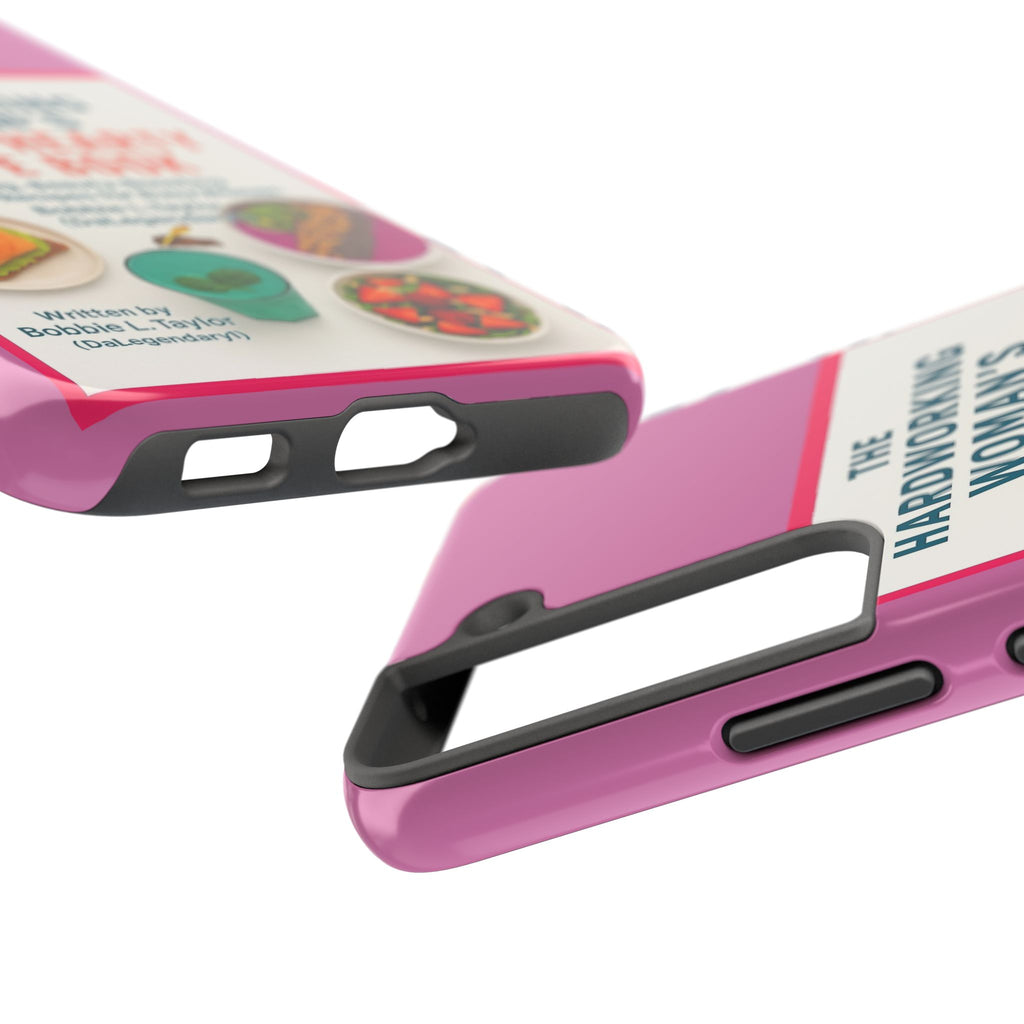 The Hardworking Woman’s Healthy Hearty Recipe Book Tough Phone Case