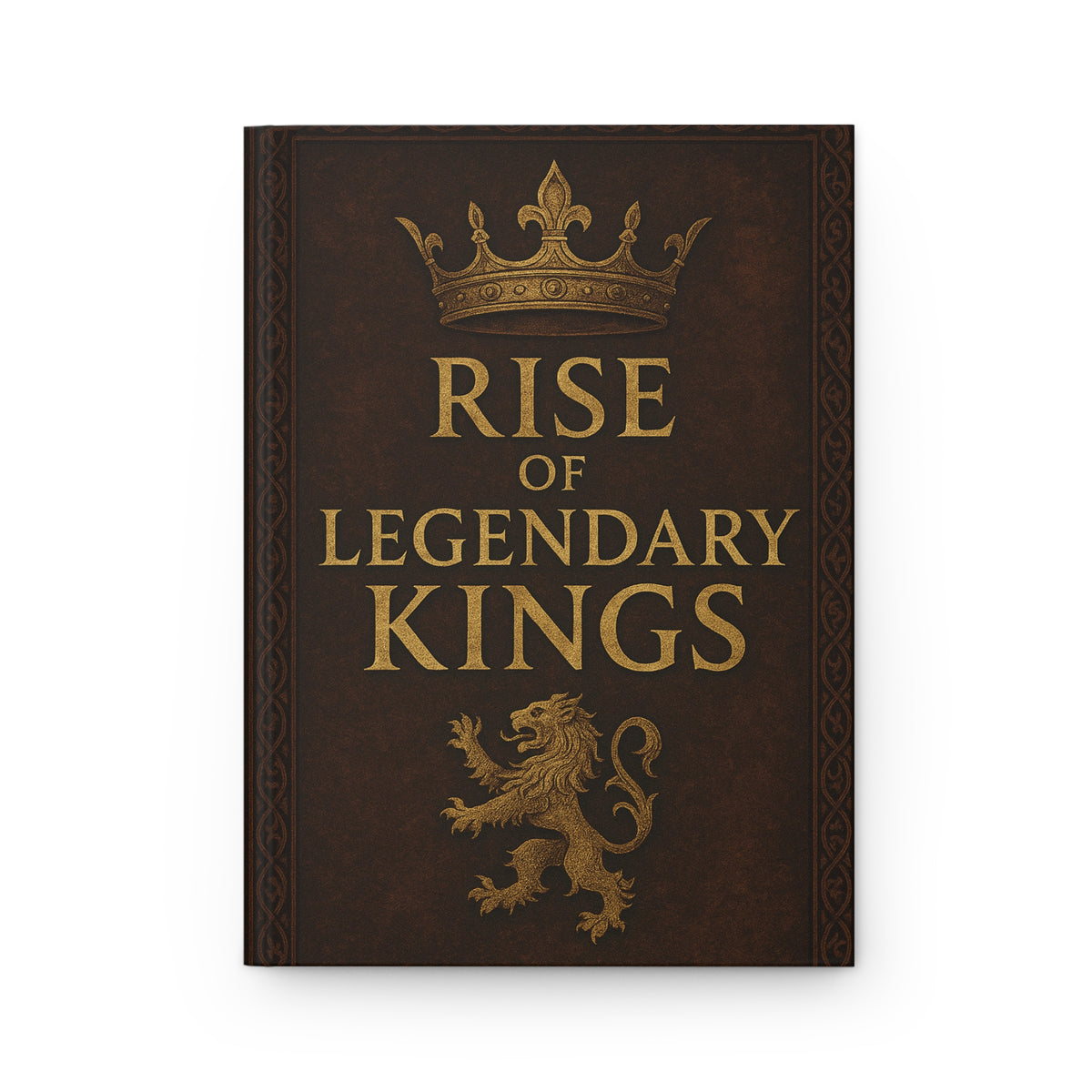 Rise of Legendary Kings Hardcover Lined Journal