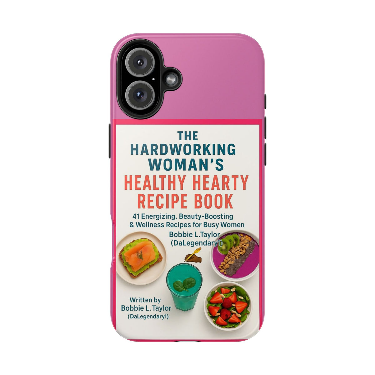 The Hardworking Woman’s Healthy Hearty Recipe Book Tough Phone Case