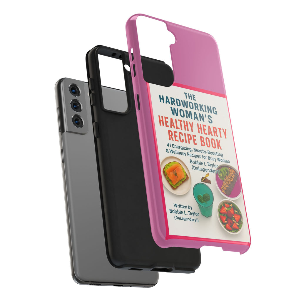 The Hardworking Woman’s Healthy Hearty Recipe Book Tough Phone Case