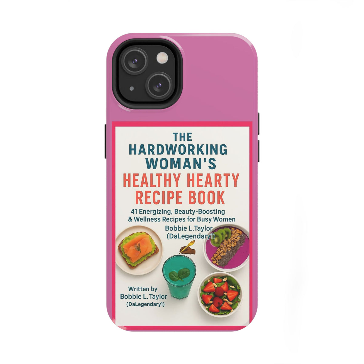 The Hardworking Woman’s Healthy Hearty Recipe Book Tough Phone Case