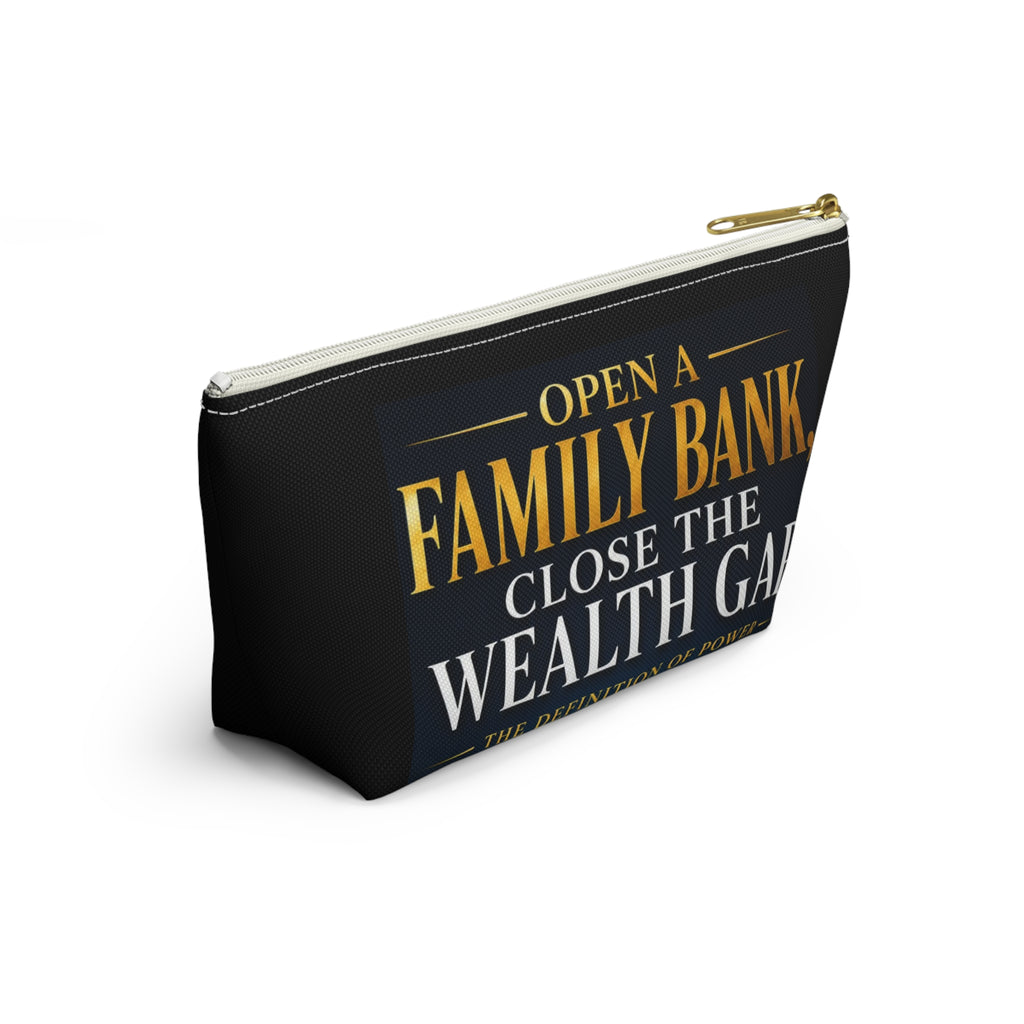 Open A Family Bank, Close the Wealth Gap Accessory Pouch
