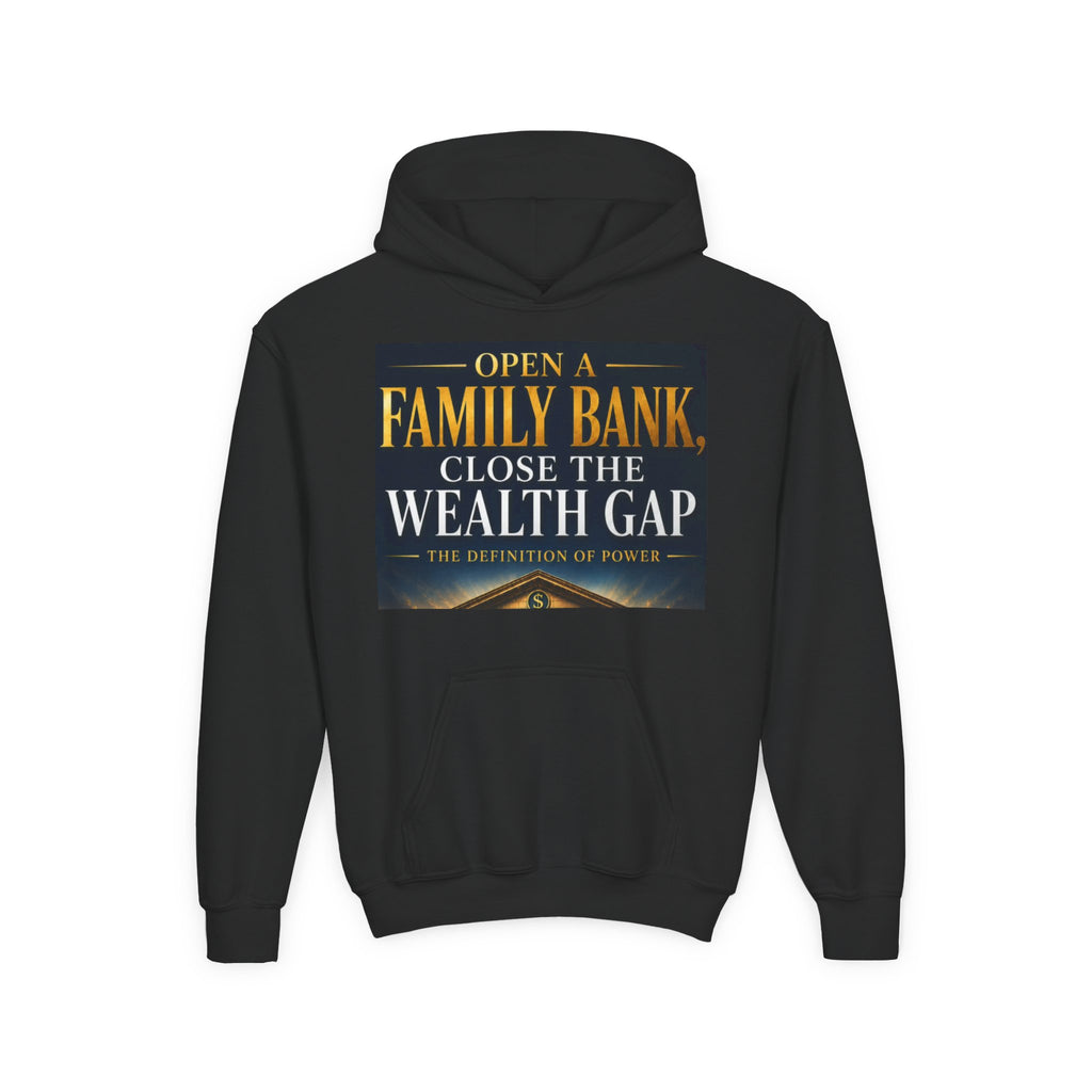 Open A Family Bank, Close the Wealth Gap: The Definition of Power Youth Hoodie