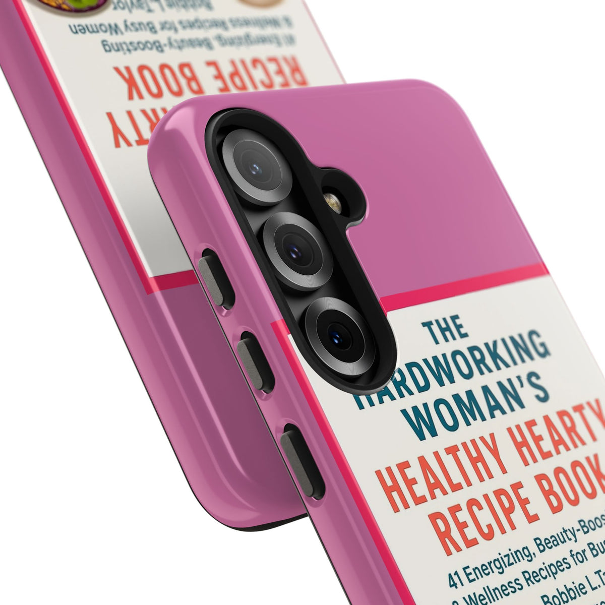 The Hardworking Woman’s Healthy Hearty Recipe Book Tough Phone Case