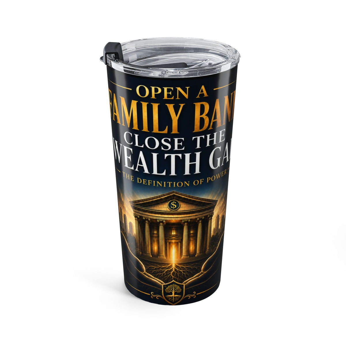 Open A Family Bank, Close the Wealth Gap 20 oz Tumbler