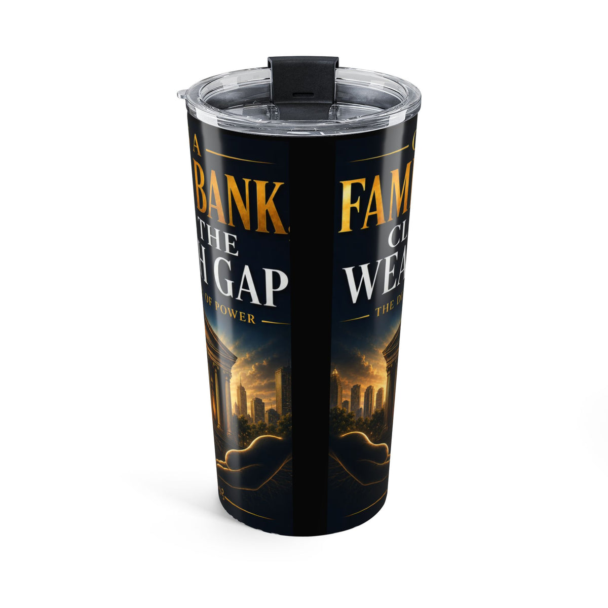 Open A Family Bank, Close the Wealth Gap 20 oz Tumbler