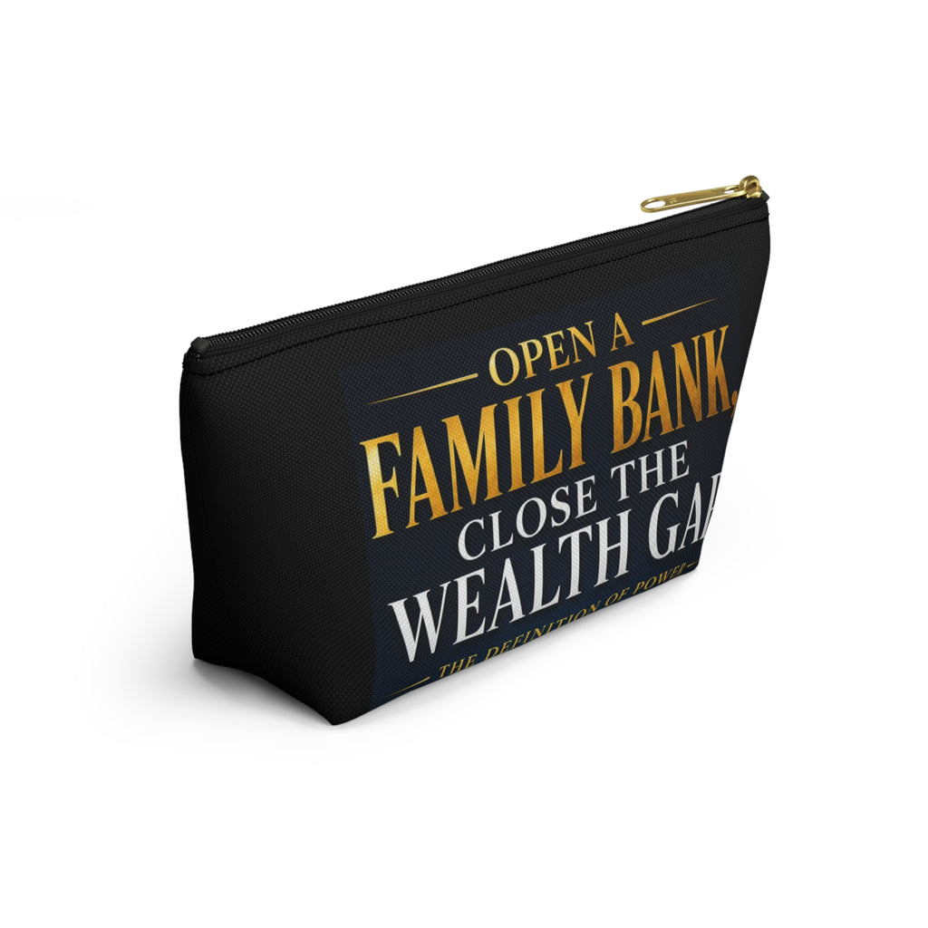Open A Family Bank, Close the Wealth Gap Accessory Pouch