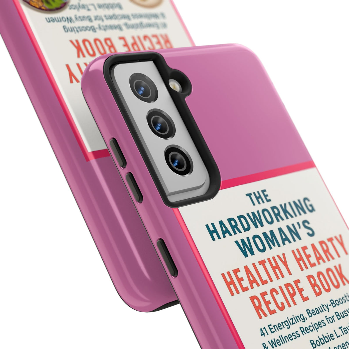 The Hardworking Woman’s Healthy Hearty Recipe Book Tough Phone Case