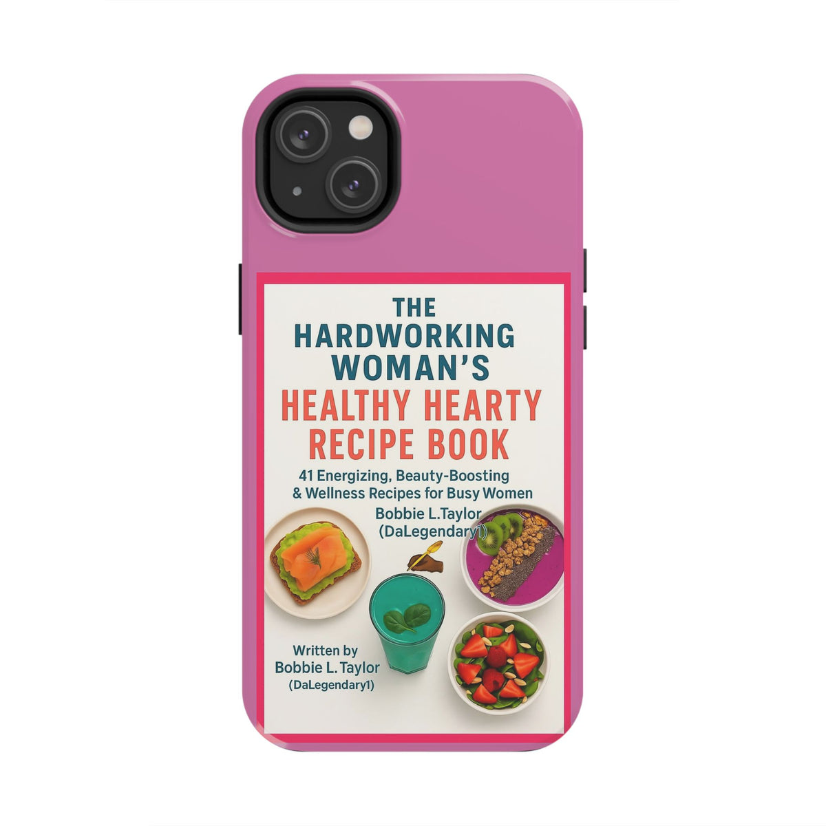 The Hardworking Woman’s Healthy Hearty Recipe Book Tough Phone Case