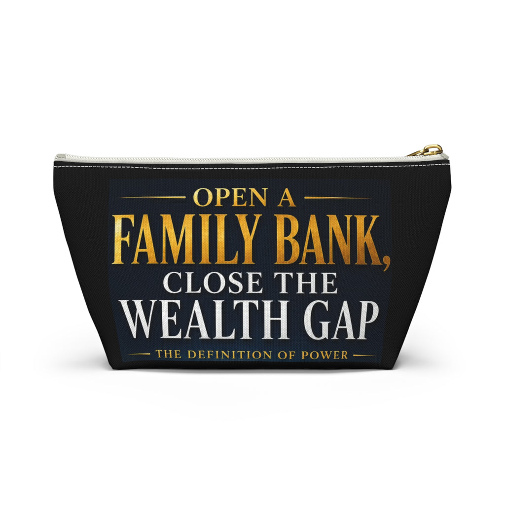 Open A Family Bank, Close the Wealth Gap Accessory Pouch