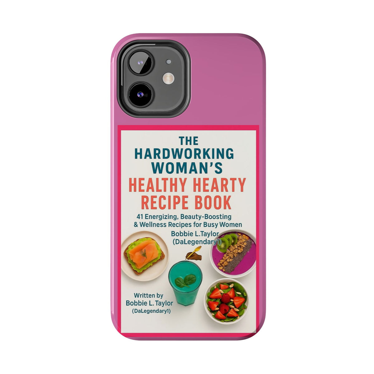 The Hardworking Woman’s Healthy Hearty Recipe Book Tough Phone Case